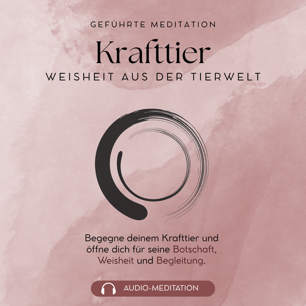 Dein Krafttier I geführte Meditation
